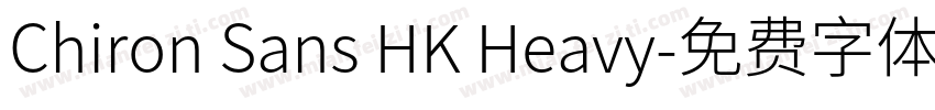 Chiron Sans HK Heavy字体转换